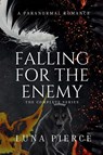 Falling for the Enemy - Luna Pierce - 9781957238296