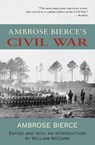 Ambrose Bierce's Civil War (Warbler Classics Annotated Edition) - Ambrose Bierce - 9781957240497
