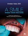 A Smile Where There Was None - CHRISTIAN YASTE - 9781957260532