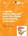 Canine Hepatobiliary and Exocrine Pancreatic Diseases - Penny Watson - 9781957260792