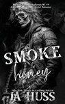 Smoke and Honey - Ja Huss - 9781957277639