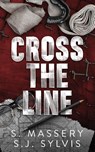 Cross the Line - S. Massery ; Sj Sylvis - 9781957286372