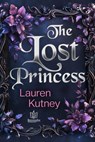 The Lost Princess - Lauren Kutney - 9781957295879
