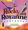 Rocky and Roxanne Roadrunner - Pamela Robbins - 9781957308036