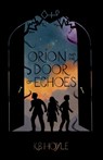 Orion and the Door of Echoes - K. B. Hoyle - 9781957362359