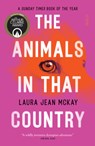 ANIMALS IN THAT COUNTRY - Laura Jean McKay - 9781957363165