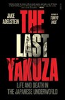 Adelstein, J: Last Yakuza - Jake Adelstein - 9781957363578