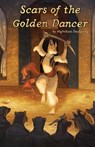 Scars of the Golden Dancer - Nighteyes Dayspring - 9781957364001