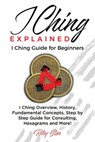 I Ching Explained - Riley Star - 9781957367040