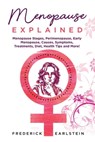 Menopause Explained - Frederick Earlstein - 9781957367156