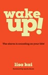 Wake Up! - Lisa Kai - 9781957369006