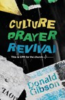 Culture, Prayer, Revival - Donald Gibson - 9781957369365