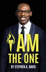 I Am the One - Stephen a Davis - 9781957369518