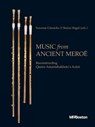 Music from Ancient Meroe - Susanne Gansicke ; Stefan Hagel ; Olga Sutkowska - 9781957454740