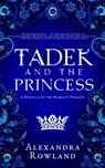 Tadek and the Princess - Alexandra Rowland - 9781957461083