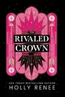 Renee, H: Rivaled Crown - Holly Renee - 9781957514574