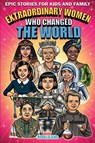 Epic Stories For Kids and Family - Extraordinary Women Who Changed Our World - Riddleland - 9781957515113