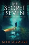 The Secret Seven - Alex Sigmore - 9781957536415