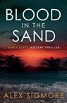 Blood in the Sand - Alex Sigmore - 9781957536644