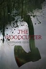 The Woodcutter - Stephanie Ellis - 9781957537573