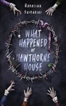 What Happened at Hawthorne House - Hadassah Shiradski - 9781957537627