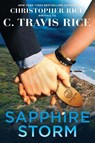 Sapphire Storm - C. Travis Rice ; Christopher Rice - 9781957568256