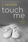 Touch Me - J. Kenner - 9781957568911