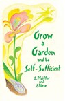 Grow a Garden and Be Self-Sufficient - Ehrenfried E. Pfeiffer - 9781957569536
