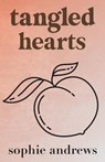 Tangled Hearts - Sophie Andrews - 9781957580470