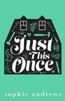 Just This Once - Sophie Andrews - 9781957580722