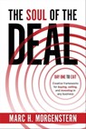 The Soul of the Deal - Marc H. Morgenstern - 9781957588094