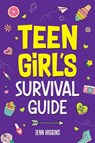 Teen Girl's Survival Guide - Jenn Higgins - 9781957590288