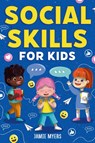 Social Skills for Kids - Jamie Myers - 9781957590295