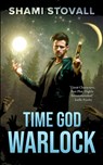 Time God Warlock - Shami Stovall - 9781957613413