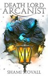 Death Lord Arcanist - Shami Stovall - 9781957613710