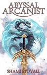 Abyssal Arcanist - Shami Stovall - 9781957613864