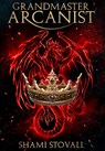 Grandmaster Arcanist - Shami Stovall - 9781957613932
