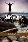 Empowering Your Ministry - Geoffrey V Guns - 9781957621692