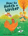 How to Hatch a Writer - Kari Ann Gonzalez - 9781957655536