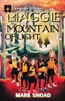 Maggie and the Mountain of Light - Mark Snoad - 9781957656113