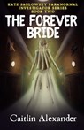 The Forever Bride - Caitlin Alexander - 9781957656960
