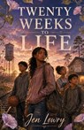 Twenty Weeks to Life - Jen Lowry - 9781957656977