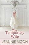 The Temporary Wife - Jeannie Moon - 9781957702063