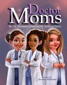 Doctor Moms - Charlene Collier ; Ardarian Pierre - 9781957751900