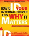 How To ID Your Internal Driver and Why It Matters - Jennifer Chloupek - 9781957832098