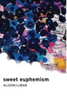 sweet euphemism - Alison Lubar - 9781957840086