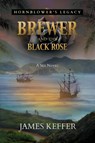 Brewer and The Black Rose - James Keffer - 9781957851044