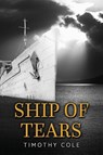 Ship of Tears - Timothy Cole - 9781957851969