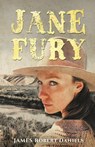 Jane Fury - James Robert Daniels - 9781957868424