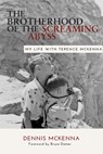 Brotherhood of the Screaming Abyss - Dennis McKenna - 9781957869018